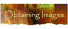 Obtaining Images