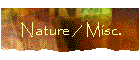 Nature / Misc.